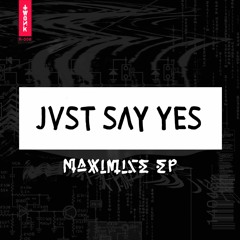 JVST SAY YES - Oh!