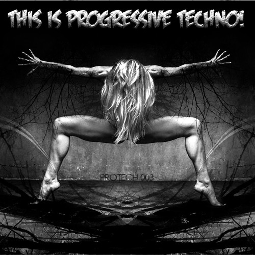 PROTECH 003 (Progressive Tech Mix) [FREE DOWNLOAD]