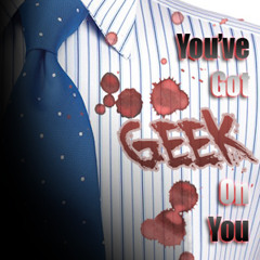 You've got GEEK (on You) - 038 - 11/4/09