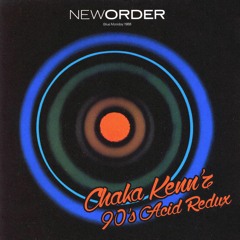 New Order - Blue Monday (Chaka Kenn 90's Redux)
