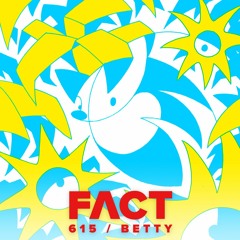 FACT mix 615 - Betty (Aug '17)
