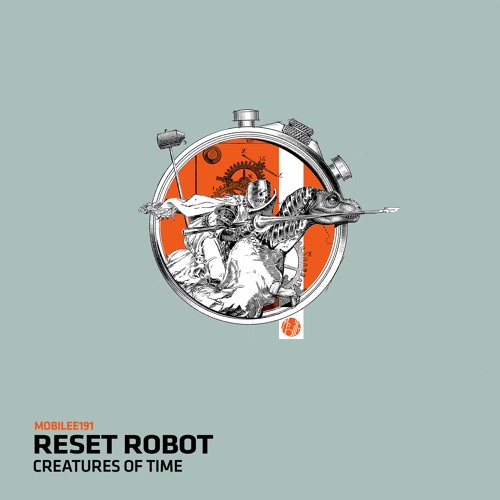 Reset Robot - Creatures Of Time