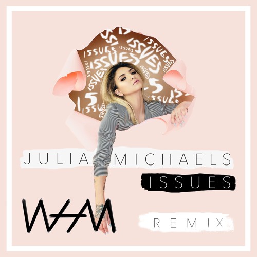 Julia Michaels - Issue (Whatson Remix)