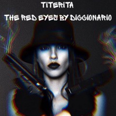 Titerita The Red Eyes By Diccionario