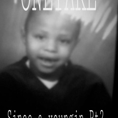 ONETAKE- Since a youngin Pt2
