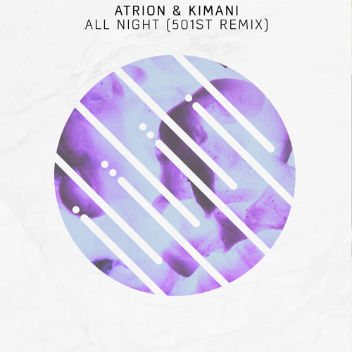 Atriøn & Kimani - All Night (501st Remix)