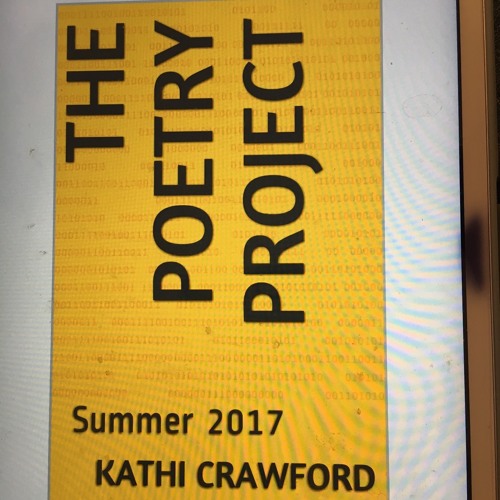 Interview With writer and poet Kathi Crawford: Poetry Project Summer 2017