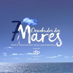 SSAM & Padovan9 Feat. Renan Leite & Bia Rocco - Descobridor Dos 7 Mares