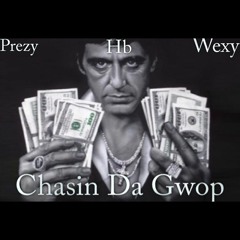 Prezy x HB x Wexy - Chasin Da Gwop