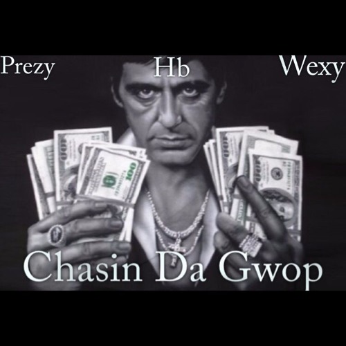 Prezy x HB x Wexy - Chasin Da Gwop