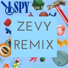 KYLE ft. Lil Yachty - I Spy (ZEVY Remix)