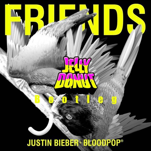 Justin Bieber - Friends (Jelly Donut Bootleg) Free Download ✅