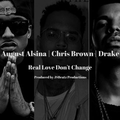 August Alsina | Chris Brown | Drake Type Beat (Real Love Don't Change)(Snippet)