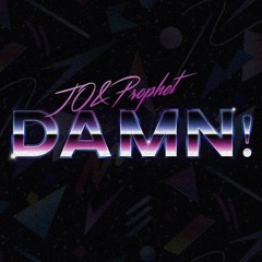 Dammnn! ft. Prophet