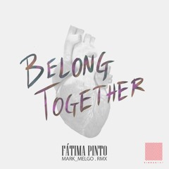 Fátima Pinto - Belong Together (Mark Melgo Remix)