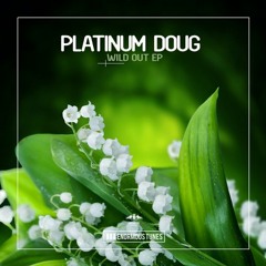 Platinum Doug - Get High, Live Life (Original Club Mix)[Enormous Tunes]