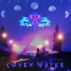 Coven Walks (feat. VenusAversa)