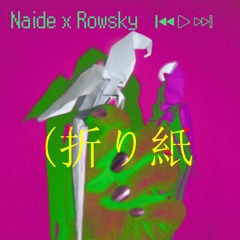 Naide x Rowskii - 折り紙の嘘つき usogami