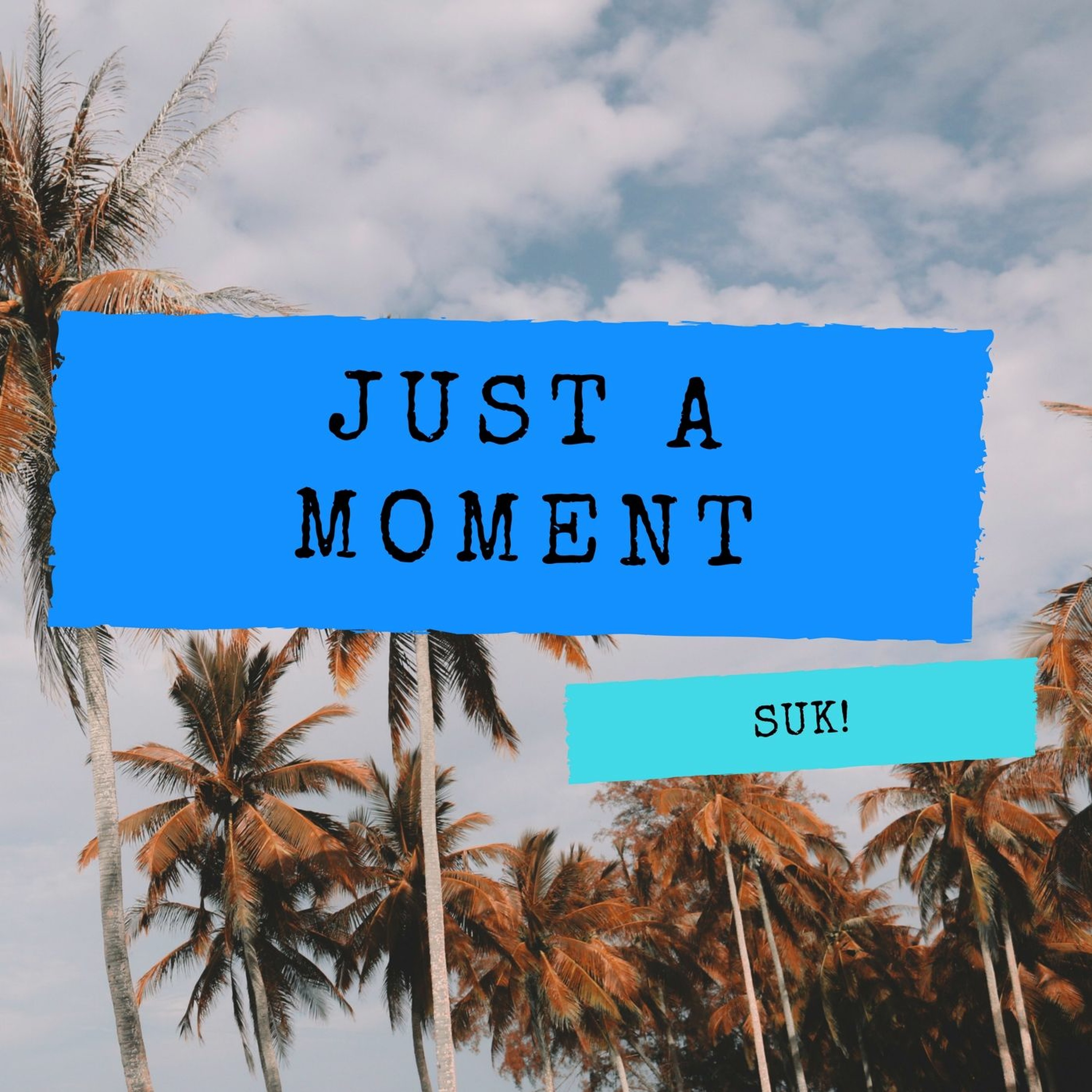 Just A Moment episode artwork