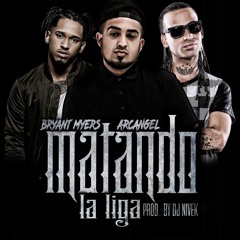 Arcangel Ft. Bryant Myers - Matando La Liga (Mix By Dj Nivek)(By JGalvez)