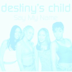 Say My Name RMX