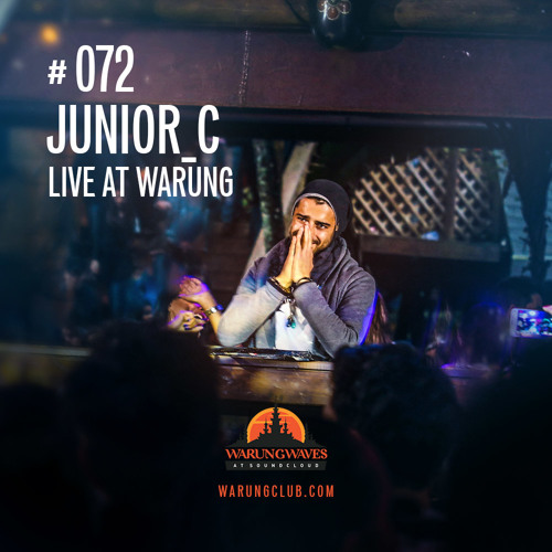 JUNIOR_C live at Warung @ Warung Waves #072