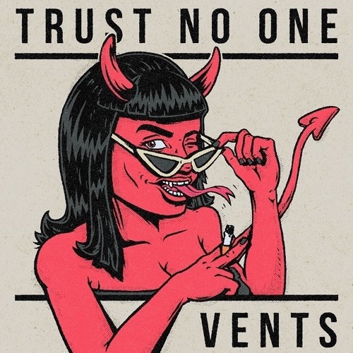 Vents - Trust No One - Produced by Simplex