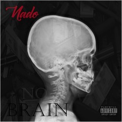 Nado - No Brain