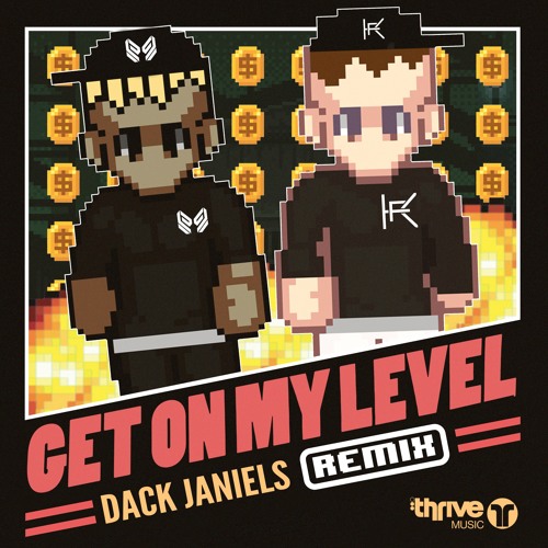 SAYMYNAME - Get On My Level feat. Kevin Flum (Dack Janiels Remix)