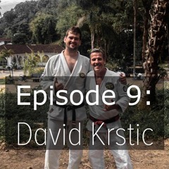 Podcast  Episode 9 - David Krstic Rollcast