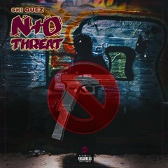 Shiquez- N+o Threat