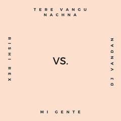 MiGente (Bhangra Hype Mix) - DJ Vandan X Rishi Rex