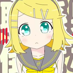 【Kagamine Rin】I Can't Stand All These Deaf Boys!