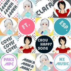 Chou Happy Song COVER - Maika FT Clara (By NXmusic & PakeMPC)