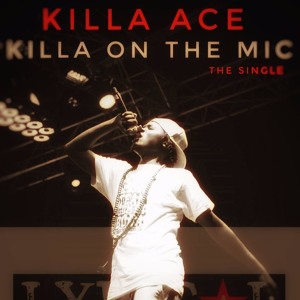 Killa Ace- Killa On The Mic