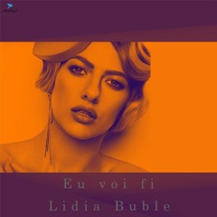 Lidia Buble - Eu voi fi