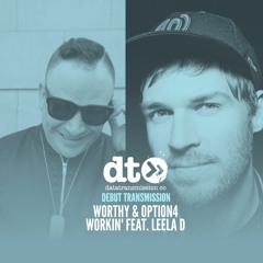Worthy & option4 - Workin' feat. Leela D (Original Mix)