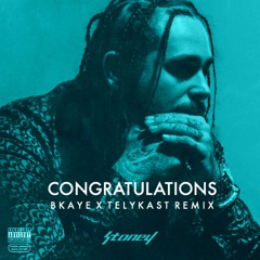 Post Malone - Congratulations (BKAYE X TELYKast Remix)