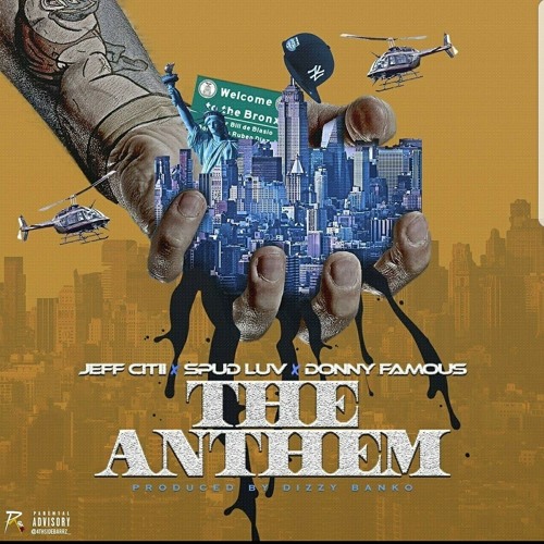The Anthem Feat. Spud Luv & Donny Famous prod. by Dizzy Banko