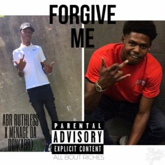 ABR Ruthless x Menace Da Don (ABR) - Forgive Me