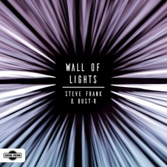 Steve Frank & Bust-R - Wall Of Lights (Radio Edit)