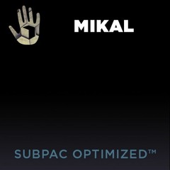 Mikal - Find The Path *EXCLUSIVE*(SUBPAC Optimized)