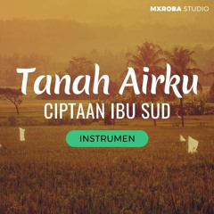 Mixroba Studio - Tanah Airku (Cover)