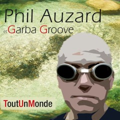Phil Auzard et Garba Groove - Ose