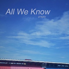All We Know (Cover) | prsjay