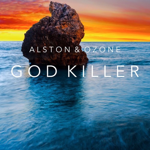 Alston & Ozone - God Killer