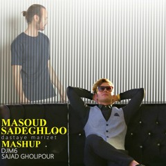 10.Masoud Sadeghloo-Dastaye Marizet[Mashup DJM6 & Sajad Gholipour]