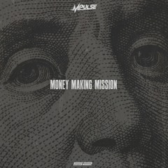 Money Making Mission (Prod. Don Cannon)
