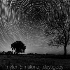 Myten & Malone - Days Go By