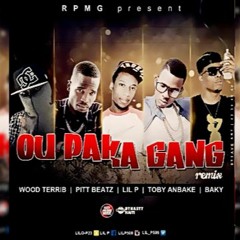 WOOD TERRIB/TOBY AMBAKE/BAKY/PITT BEATZ/LIL P " OU PAKA GANG " (TOUTKOTE Exclusive-Official Remix)